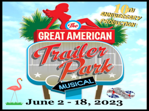 "The Great American Trailer Park Musical" - 10th Anniversary Revival - Lucky Penny Productions