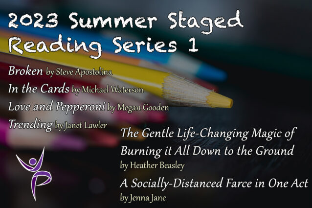 Summer Staged Reading Series 1: New Plays Every Performance